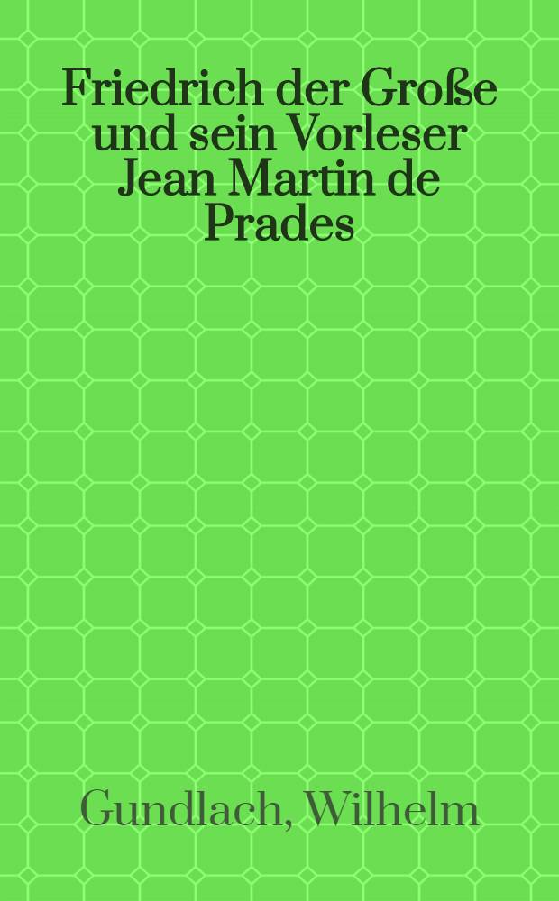Friedrich der Große und sein Vorleser Jean Martin de Prades