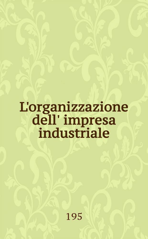 L'organizzazione dell' impresa industriale