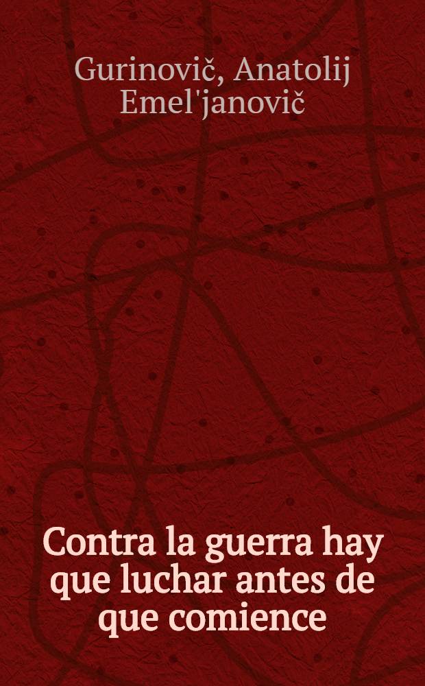 Contra la guerra hay que luchar antes de que comience