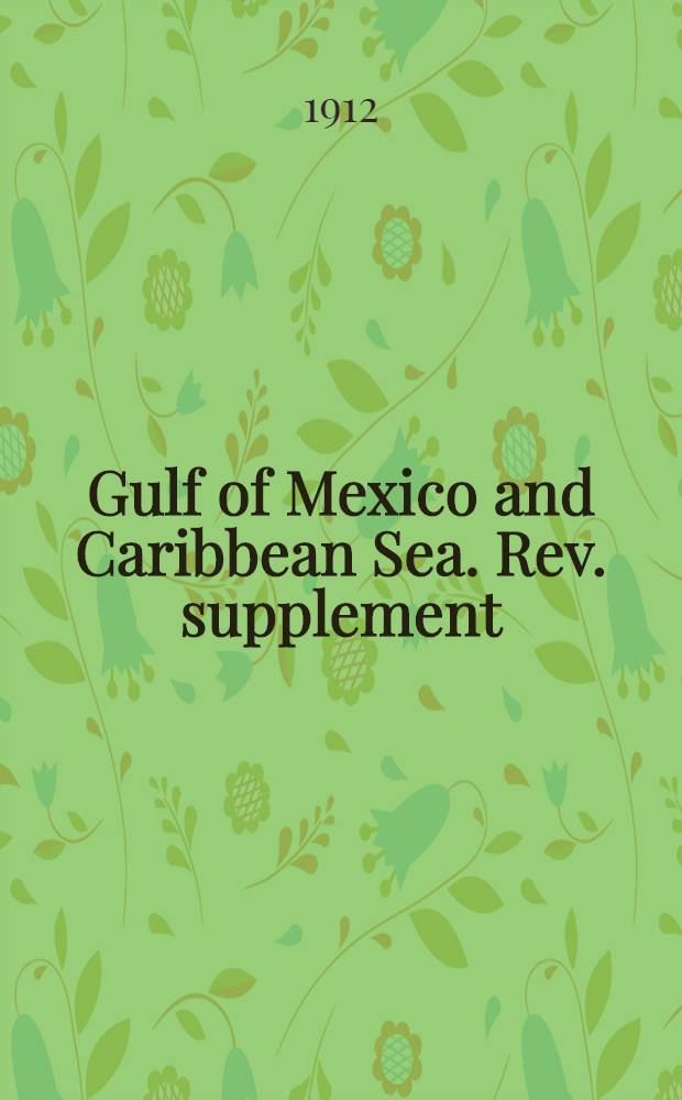 Gulf of Mexico and Caribbean Sea. Rev. supplement