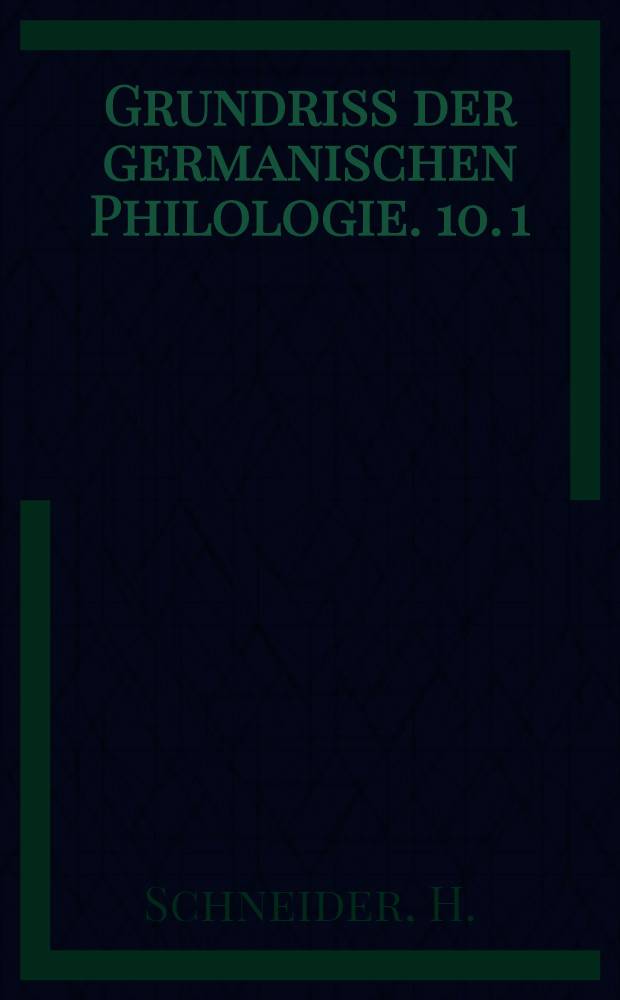 Grundriss der germanischen Philologie. 10. 1 : Germanische Heldensage