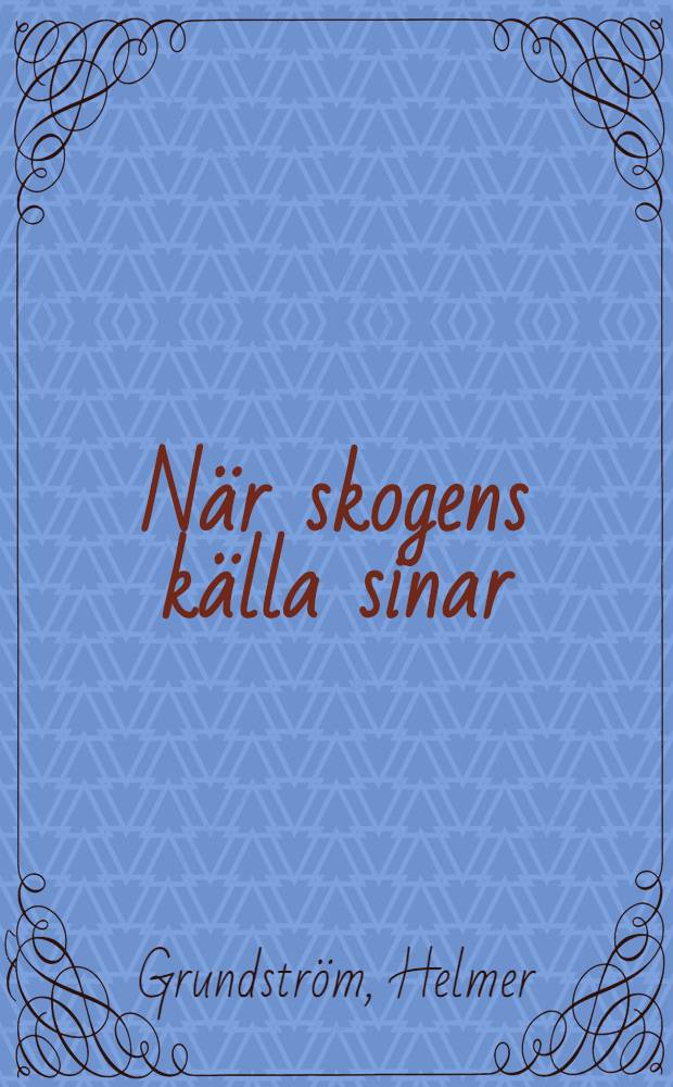 När skogens källa sinar : Dokter