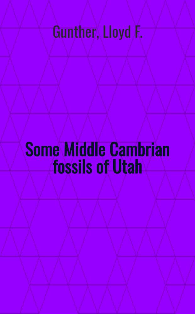 Some Middle Cambrian fossils of Utah