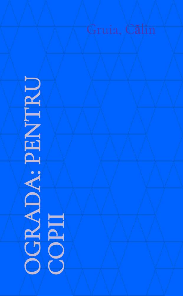 Ograda : Pentru copii