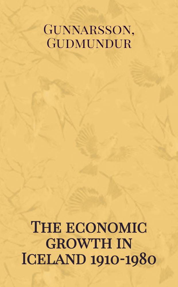 The economic growth in Iceland 1910-1980 : A productivity study : Diss.