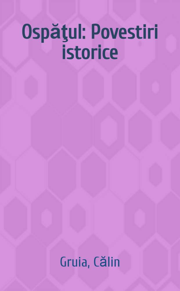 Ospăţul : Povestiri istorice