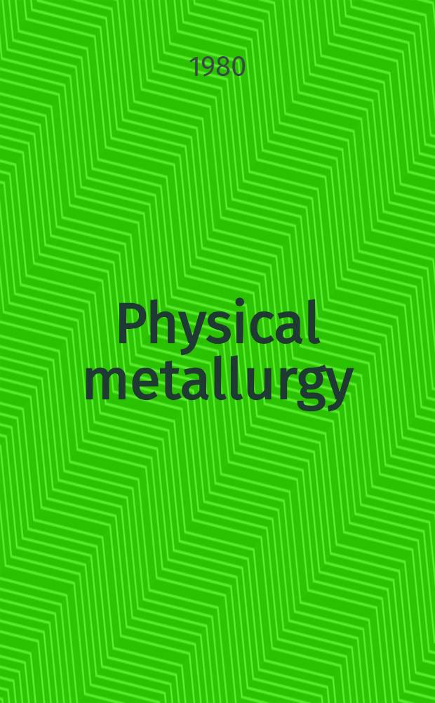 Physical metallurgy