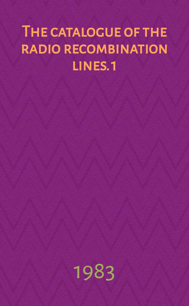 The catalogue of the radio recombination lines. 1 : α=00*h04*m + 16*h17*m