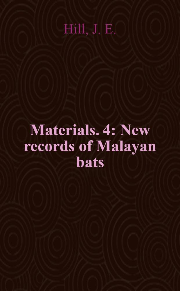[Materials]. 4 : New records of Malayan bats