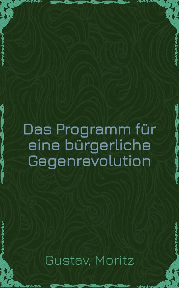 Das Programm für eine bürgerliche Gegenrevolution