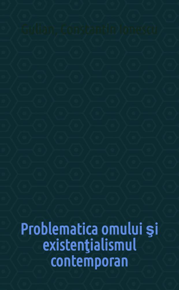 Problematica omului şi existenţialismul contemporan