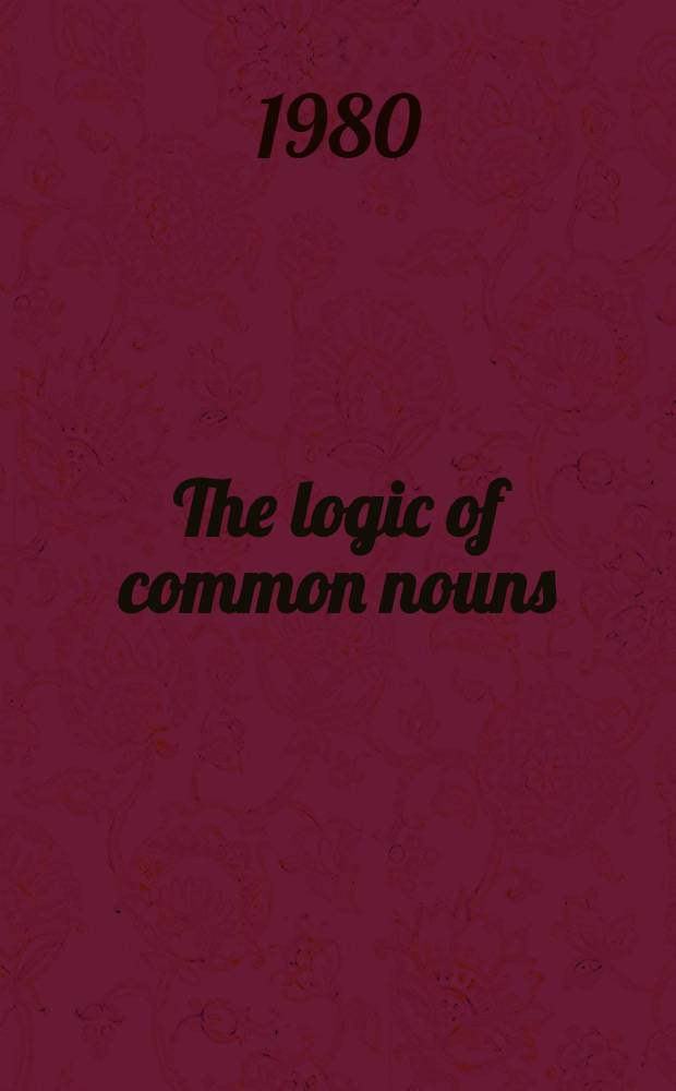 The logic of common nouns : An investigation in quantified modal logic