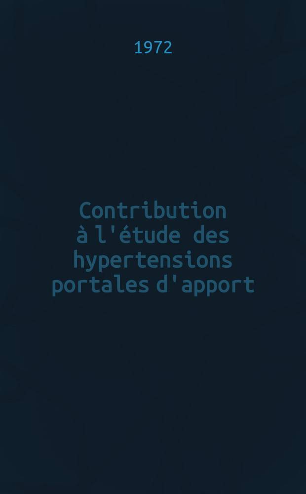Contribution à l'étude des hypertensions portales d'apport : À propos d'un cas de malformation vasculaire avec shunt artério-veineux intra-splénique et hypertension portale : Thèse ..
