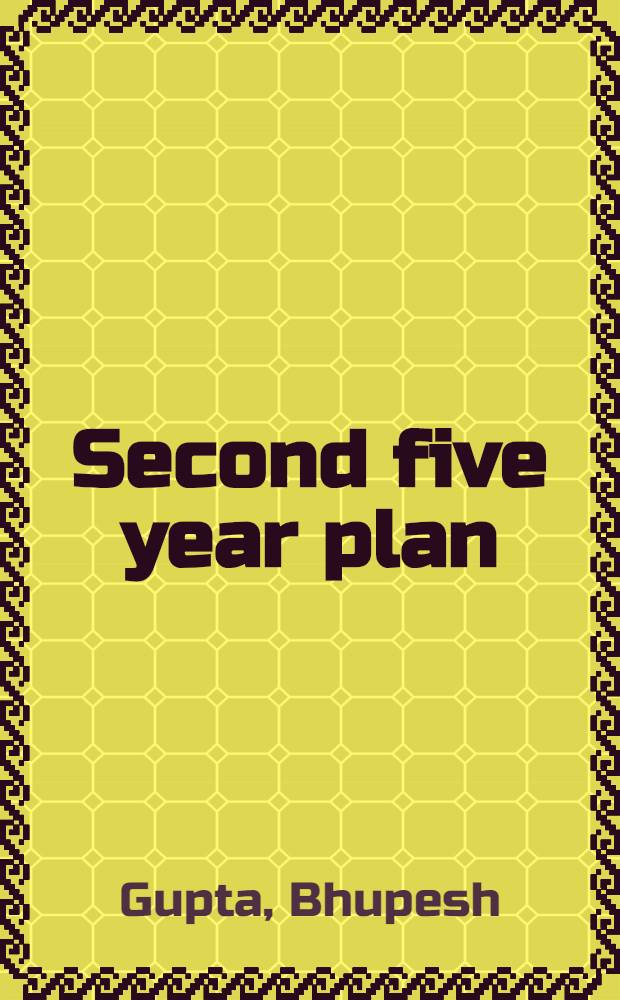 Second five year plan : A critique