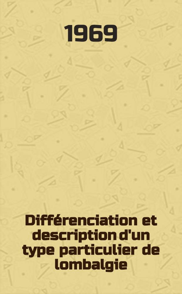Différenciation et description d'un type particulier de lombalgie: les algies de la région fessière supérieure : (À partir de 4 observations) : Thèse ..