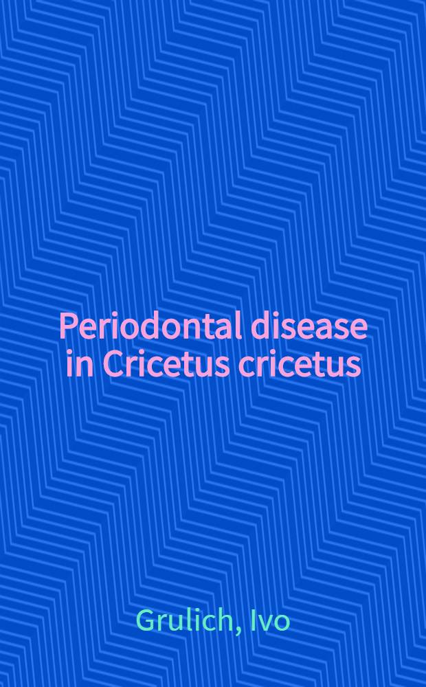Periodontal disease in Cricetus cricetus (Cricetidae, Rodentia)