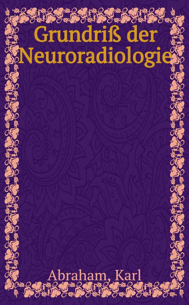 Grundriß der Neuroradiologie