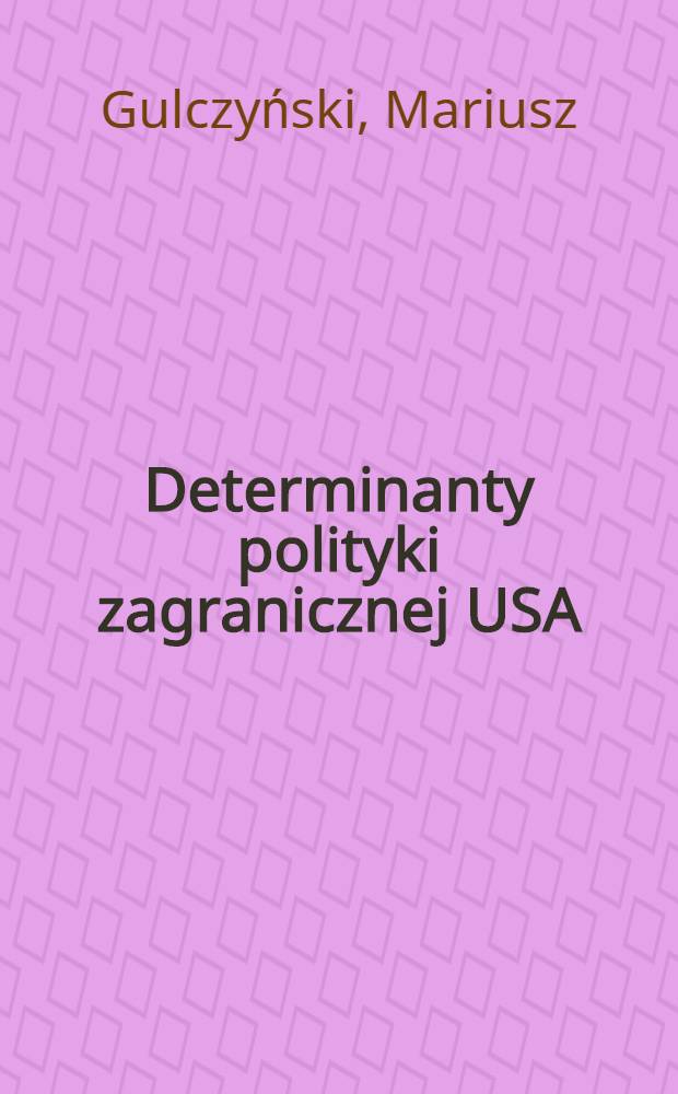 Determinanty polityki zagranicznej USA