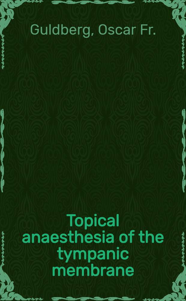 Topical anaesthesia of the tympanic membrane