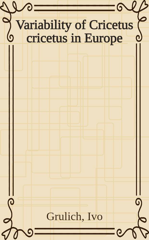 Variability of Cricetus cricetus in Europe
