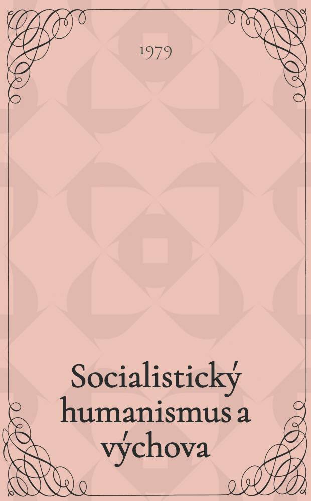 Socialistick&yacute; humanismus a v&yacute;chova