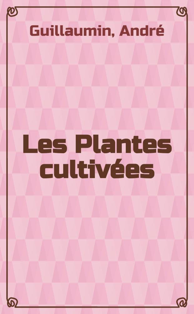 Les Plantes cultivées : Histoire : Économie