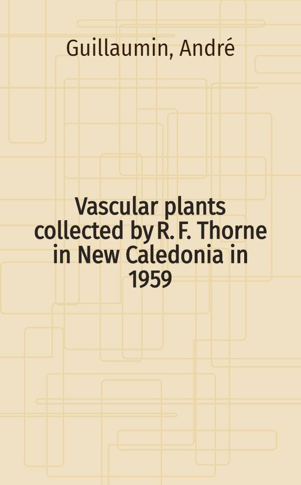 Vascular plants collected by R. F. Thorne in New Caledonia in 1959 : Histoire : &Eacute;conomie