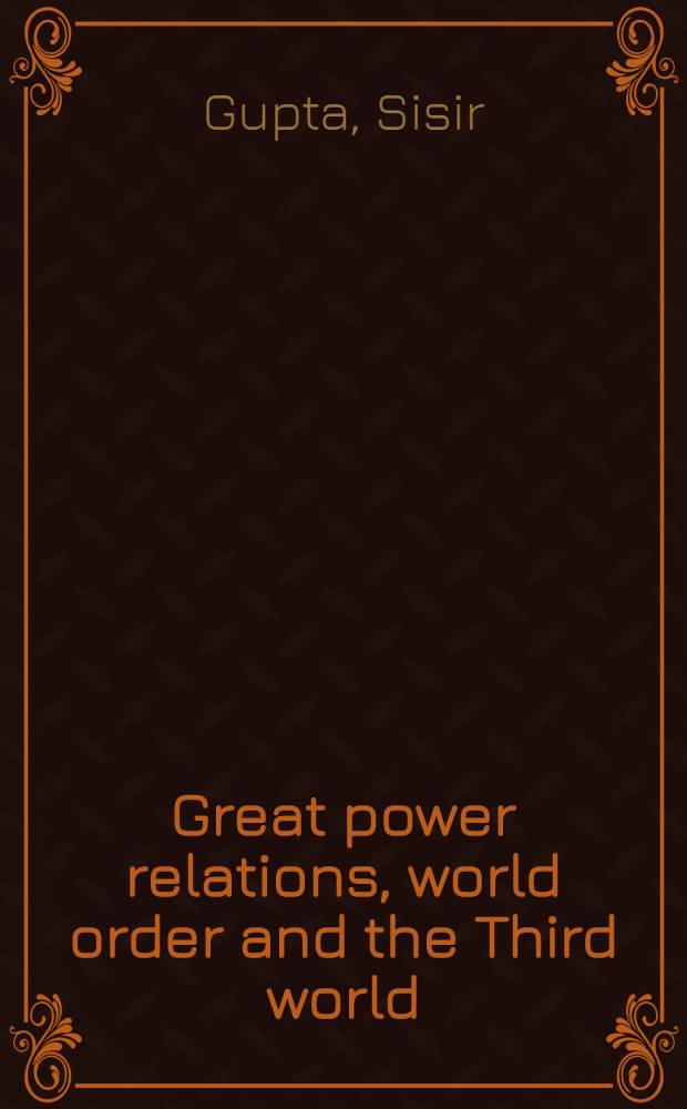 Great power relations, world order and the Third world