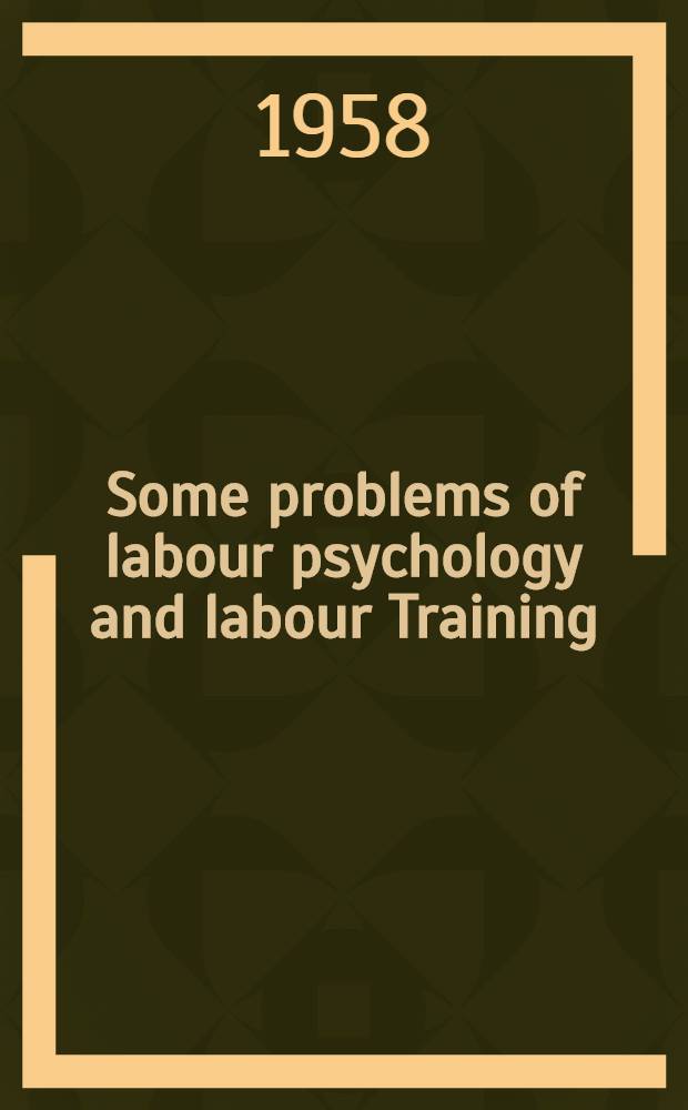 Some problems of labour psychology and labour Training