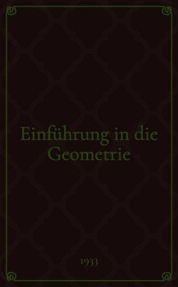 ... Einführung in die Geometrie : Lehrbuch für die Mittelschulen : V Schuljahr : Bestätigt vom Kollegium des Volkskommissariats für Bildungswesen der RSFSR ..