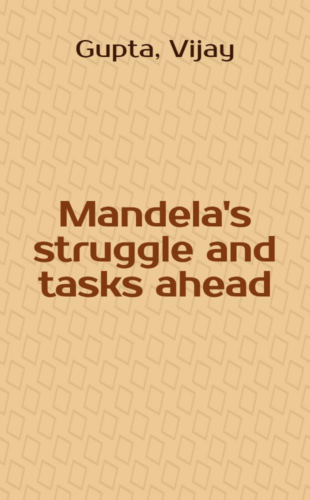 Mandela's struggle and tasks ahead