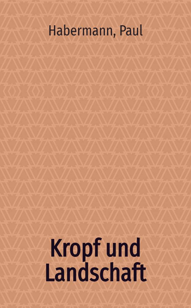 Kropf und Landschaft