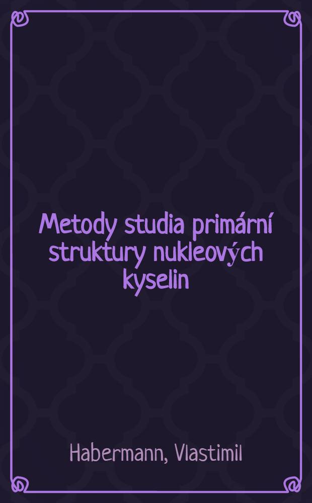 Metody studia primární struktury nukleových kyselin