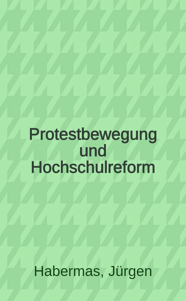 Protestbewegung und Hochschulreform