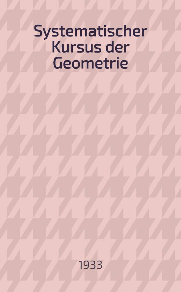 ... Systematischer Kursus der Geometrie : Lehrbuch f&uuml;r die Mittelschule ... Best&auml;tigt vom Kollegium des Volkskommissariats f&uuml;r Bildungswesen der RSFSR ... Ч. II : Stereometrie