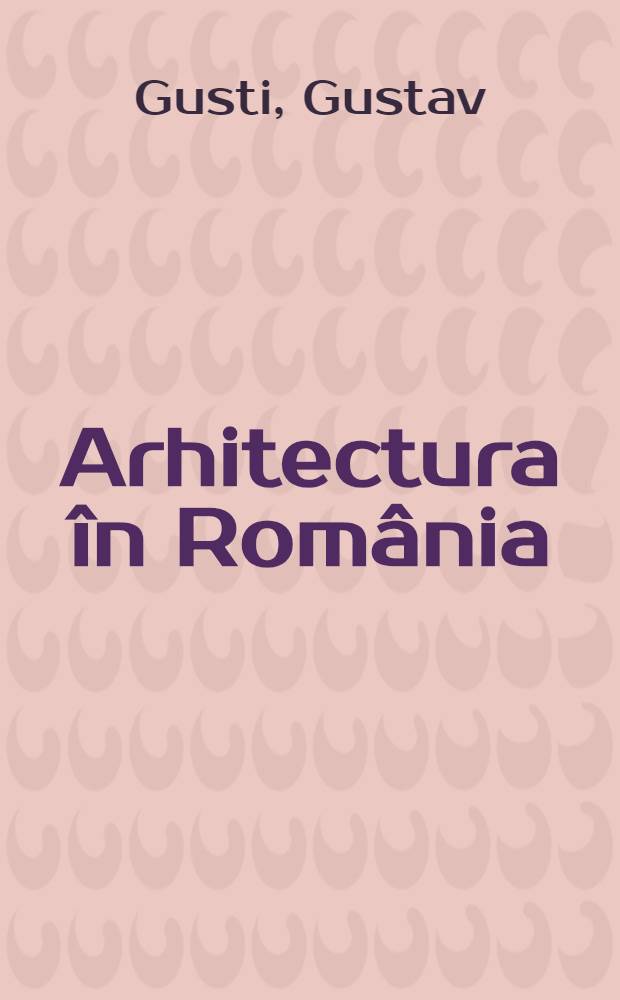 Arhitectura în România = Архитектура в Румынии : Album