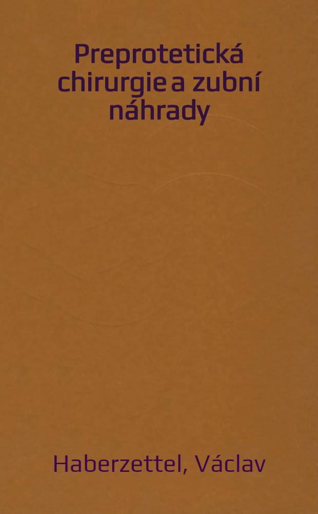 Preprotetická chirurgie a zubní náhrady