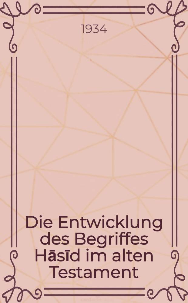 Die Entwicklung des Begriffes Hāsīd im alten Testament