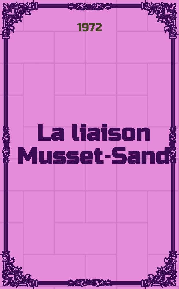 La liaison Musset-Sand