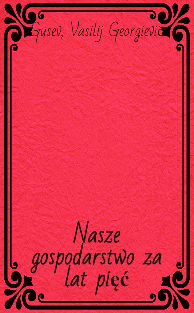 Nasze gospodarstwo za lat pięć