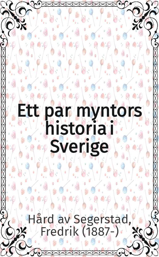 Ett par myntors historia i Sverige