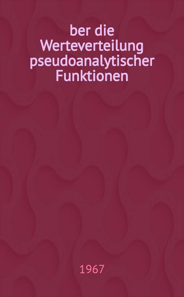 &Uuml;ber die Werteverteilung pseudoanalytischer Funktionen