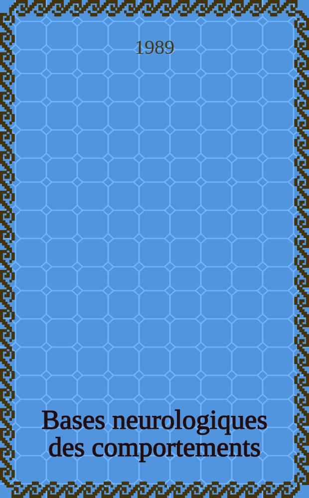 Bases neurologiques des comportements
