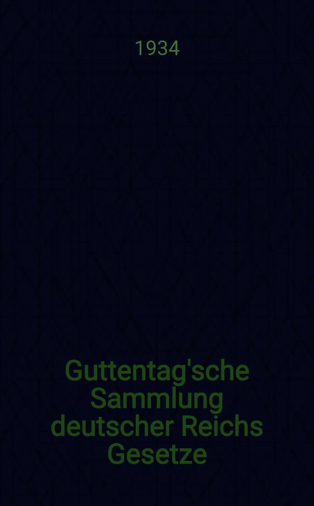 Guttentag'sche Sammlung deutscher Reichs Gesetze : Text-Ausgaben mit Anm. Nr. 26b : Ergänzungen zu Koch-Schacht Münz- und Bankgesetzgebung