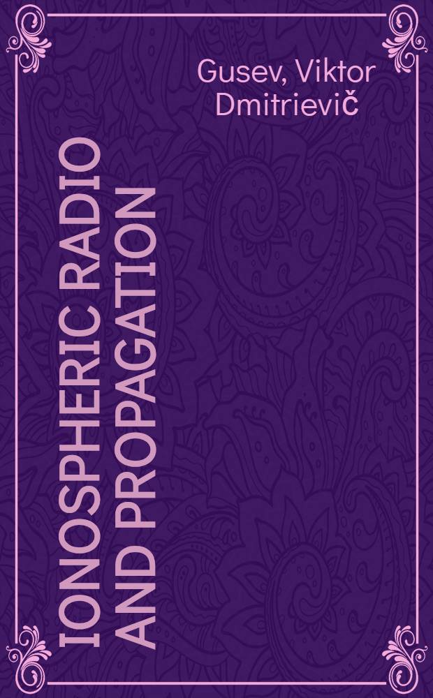Ionospheric radio and propagation : Rep. to the XX General assembly of URSI, 1978-1980. Commiss. G