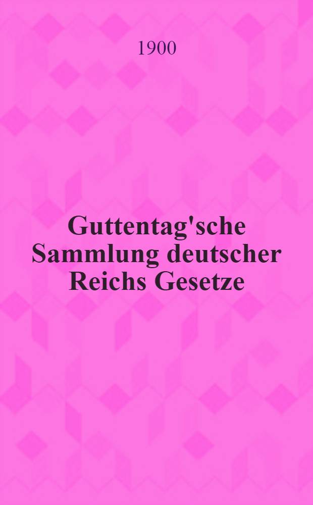 Guttentag'sche Sammlung deutscher Reichs Gesetze : Text-Ausgaben mit Anm. Nr. 54 : Die Reichsgesetzgebung über den Verkehr mit Nahrungsmitteln, Genußmitteln und Gebrauchsgegenständen