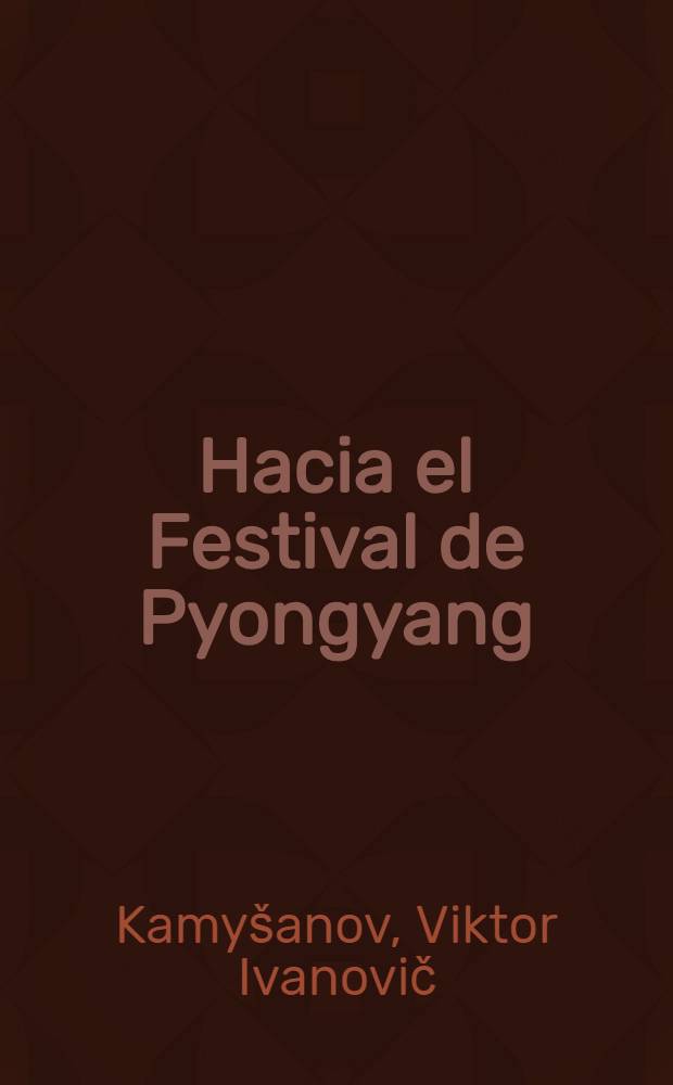 Hacia el Festival de Pyongyang