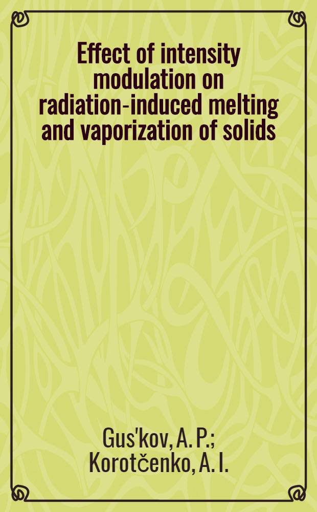 Effect of intensity modulation on radiation-induced melting and vaporization of solids