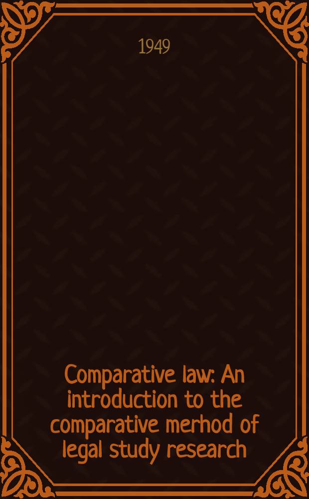 Comparative law : An introduction to the comparative merhod of legal study research