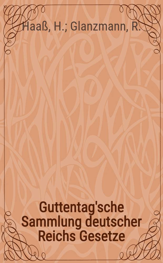 Guttentag'sche Sammlung deutscher Reichs Gesetze : Text-Ausgaben mit Anm. Nr. 219 : Gesetz über die Altersversorgung für das deutsche Handwerk (Handwerkerversorgungsgesetz) vom 21. Dezember 1938 nebst der Durchführungs- und Ergänzungsverordnung vom 13. Juli 1939, den wichtigsten Vorschriften des Angestelltenversicherungsgesetzes und sonstiger ergänzender Gesetze und Verordnungen
